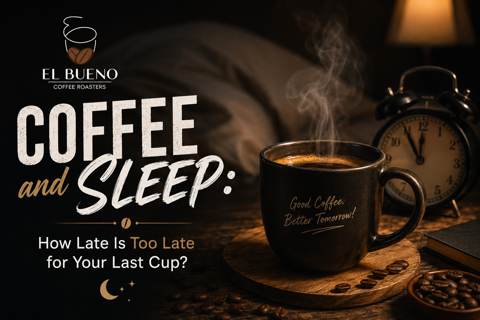 Coffee and Sleep: How Late Is Too Late for Your Last Cup?